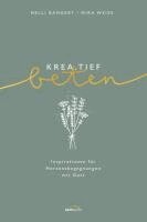 Nelli Bangert, Mira Weiss - krea.tief beten, Inbunden