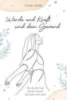 Christin Müller - Würde und Kraft sind dein Gewand, Inbunden