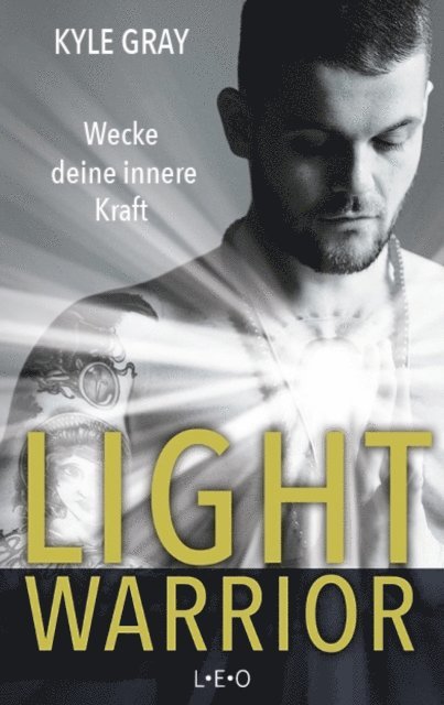 Kyle Gray - Light Warrior, E-bok