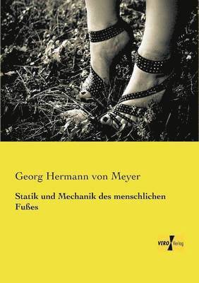 Georg Hermann Von Meyer - Statik und Mechanik des menschlichen Fußes, Häftad. Tillgänglighet: Lägg i varukorg