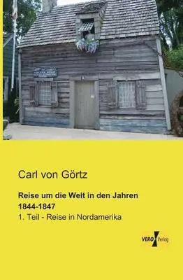 Carl Von Görtz - Reise um die Welt in den Jahren 1844-1847, Häftad. Tillgänglighet: Lägg i varukorg