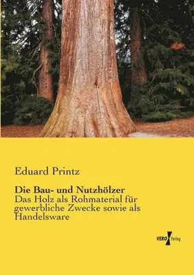 Eduard Printz - Bau- und Nutzhölzer, Häftad. Tillgänglighet: Lägg i varukorg