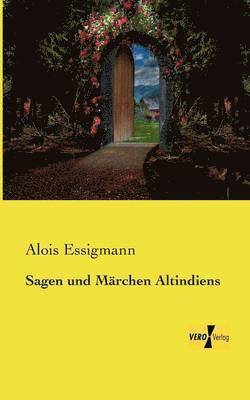 Alois Essigmann - Sagen und Märchen Altindiens, Häftad. Tillgänglighet: Lägg i varukorg
