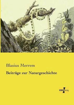 Blasius Merrem - Beiträge zur Naturgeschichte, Häftad. Tillgänglighet: Lägg i varukorg