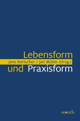 Jens Kertscher, Jan Müller - Lebensform Und Praxisform, Häftad. Tillgänglighet: Tillfälligt slut