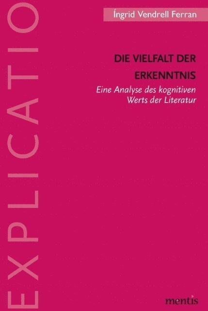 Ingrid Vendrell Ferran - Die Vielfalt der Erkenntnis, E-bok