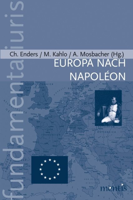 Andreas Mosbacher, Michael Kahlo, Christoph Enders - Europa nach Napoléon, E-bok