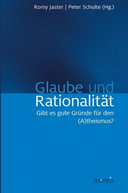 Peter Schulte, Romy Jaster - Glaube und Rationalität, E-bok