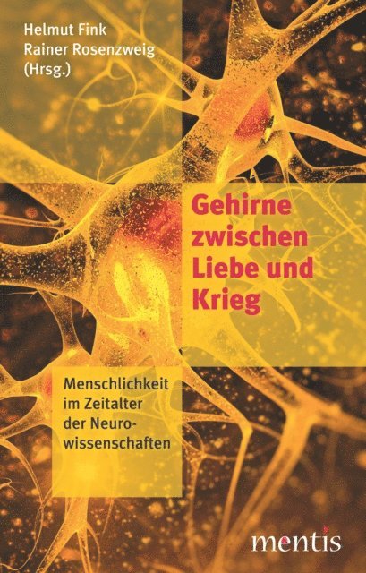 Rainer Rosenzweig, Helmut Fink - Gehirne zwischen Liebe und Krieg, E-bok