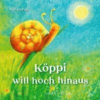Nic Koray - Köppi will hoch hinaus, Inbunden