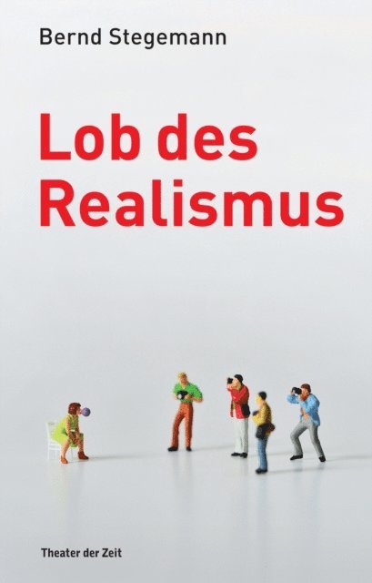 Bernd Stegemann - Lob des Realismus, E-bok