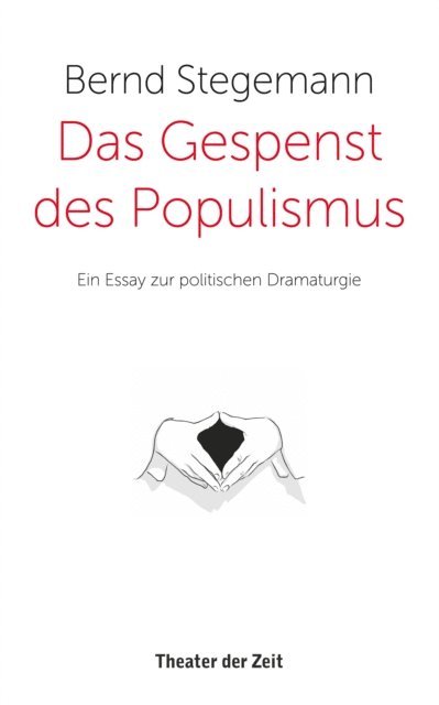 Bernd Stegemann - Das Gespenst des Populismus, E-bok