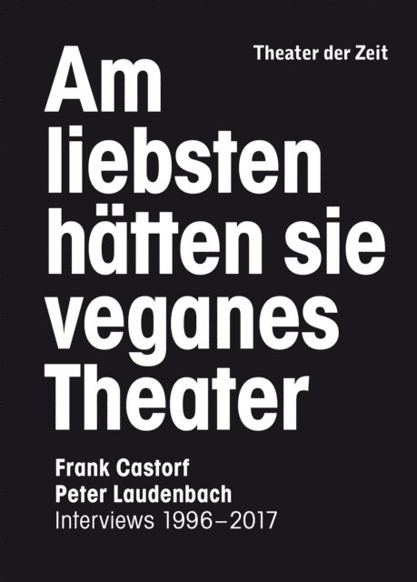Frank Castorf, Peter Laudenbach - Am liebsten hätten sie veganes Theater, E-bok