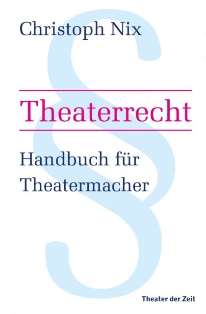 Christoph Nix - Theaterrecht, E-bok