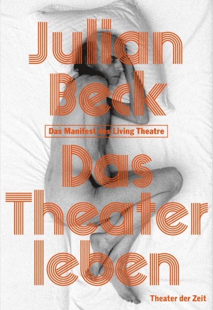 Julian Beck, Thomas Oberender - Das Theater leben, E-bok