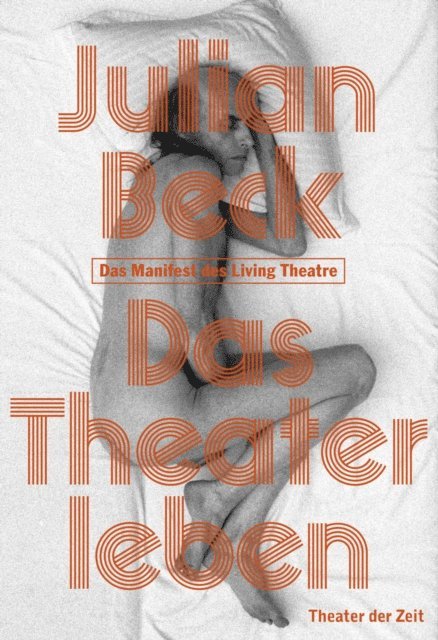 Julian Beck, Thomas Oberender - Das Theater leben, E-bok