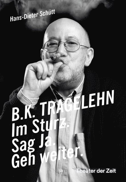 Hans-Dieter Schutt - B. K. TRAGELEHN, E-bok