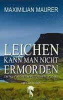 Maximilian Maurer - Leichen kann man nicht ermorden, Häftad