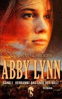 Rainer M Schröder - Abby Lynn - Verbannt ans Ende der Welt, Häftad