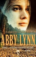Rainer M Schröder - Abby Lynn - Verschollen in der Wildnis, Häftad