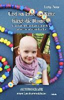 Lara Nau - Und am Ende der Kette hängt die Blume - Als die Zeit stillstand, weil meine kleine Schwester an Krebs erkrankte - Autobiografie eines Geschwisterkindes, Häftad