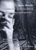 Amee Brooks - Nadine - 3.0 Schluss-Strich - Flucht aus Rotlich und Drogensumpf - Die wahre Geschichte des ersten Mädchens vom Bahnhof Zoo - Autobiografischer Roman, Häftad