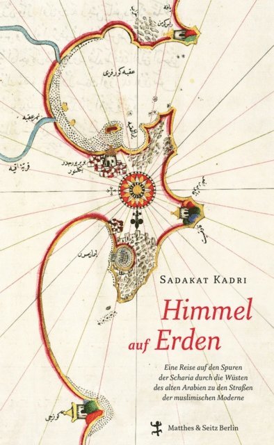 Sadakat Kadri - Himmel auf Erden, E-bok