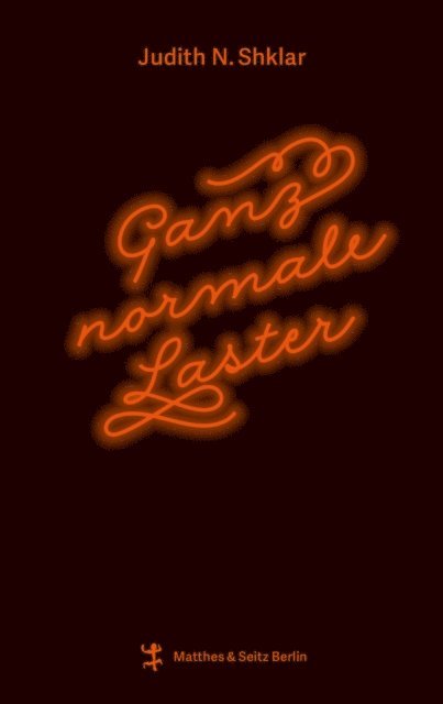 Judith N. Shklar - Ganz normale Laster, E-bok