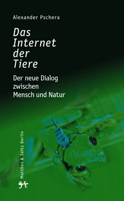 Alexander Pschera - Das Internet der Tiere, E-bok