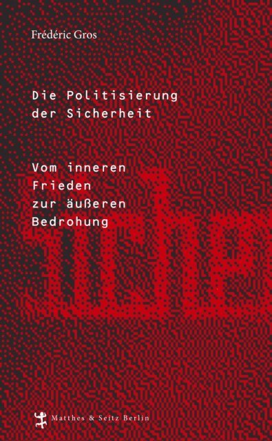 Frederic Gros - Die Politisierung der Sicherheit, E-bok