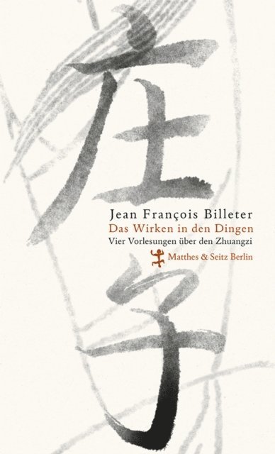 Jean Francois Billeter - Das Wirken in den Dingen, E-bok