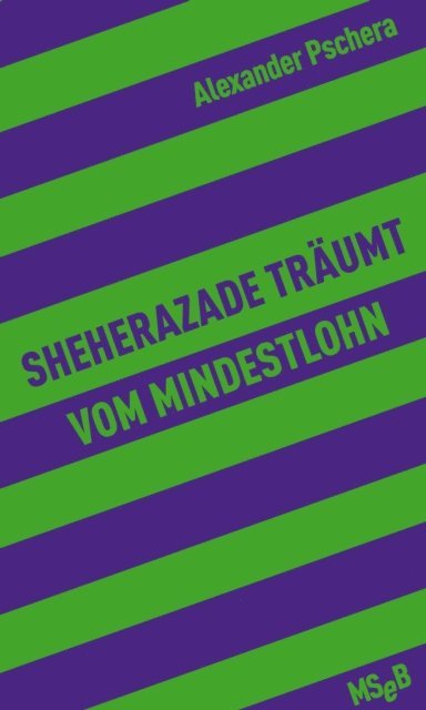 Alexander Pschera - Sheherazade träumt vom Mindestlohn, E-bok