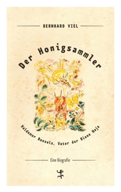 Bernhard Viel - Der Honigsammler, E-bok