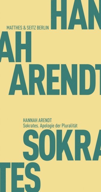Hannah Arendt, Matthias Bormuth - Sokrates. Apologie der Pluralität, E-bok