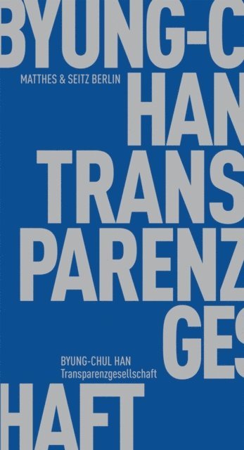 Byung-Chul Han - Transparenzgesellschaft, E-bok