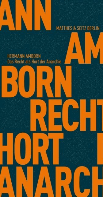 Hermann Amborn - Das Recht als Hort der Anarchie, E-bok