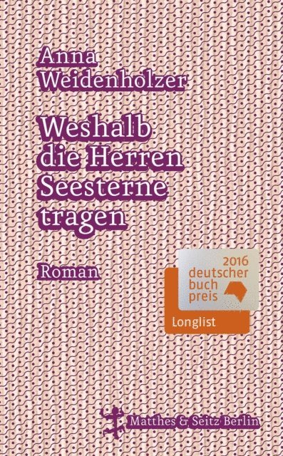 Anna Weidenholzer - Weshalb die Herren Seesterne tragen, E-bok