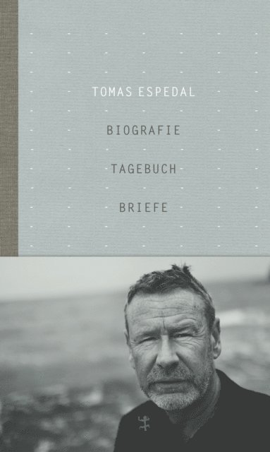 Tomas Espedal - Biografie, Tagebuch, Briefe, E-bok