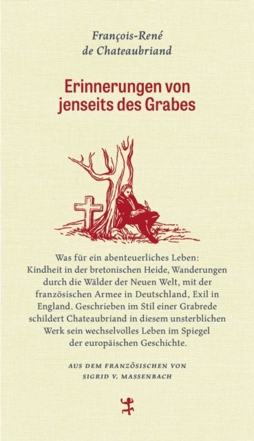 Francois-Rene de Chateaubriand - Erinnerungen von jenseits des Grabes, E-bok