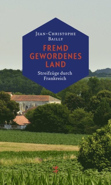 Jean-Christophe Bailly - Fremd gewordenes Land, E-bok
