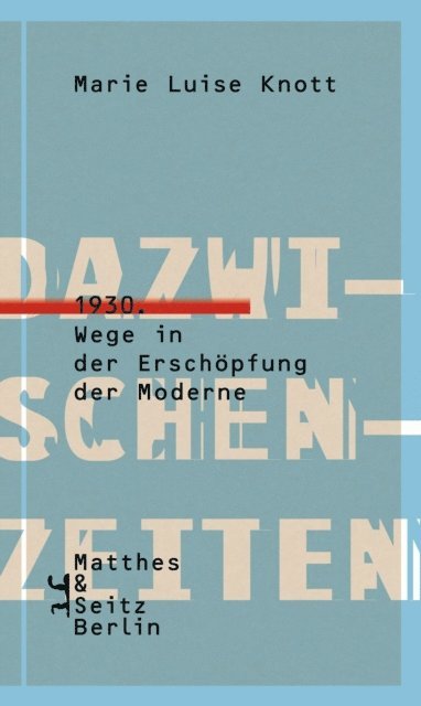Marie Luise Knott - Dazwischenzeiten, E-bok