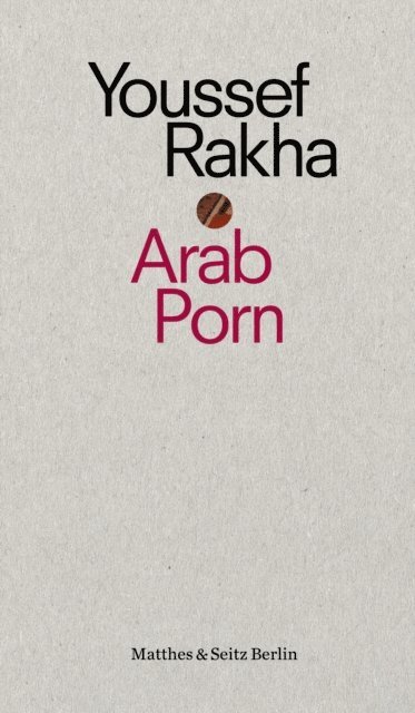 Youssef Rakha - Arab Porn, E-bok