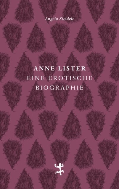 Angela Steidele - Anne Lister, E-bok