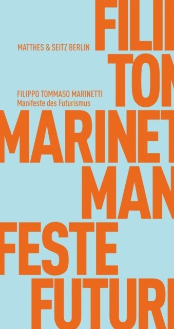 Filippo Tommaso Marinetti - Manifeste des Futurismus, E-bok
