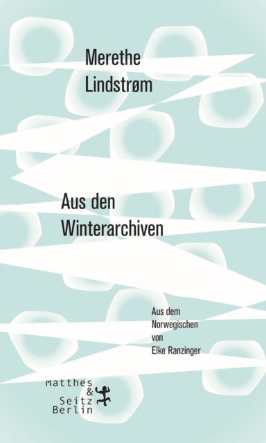 Merethe Lindstrom - Aus den Winterarchiven, E-bok