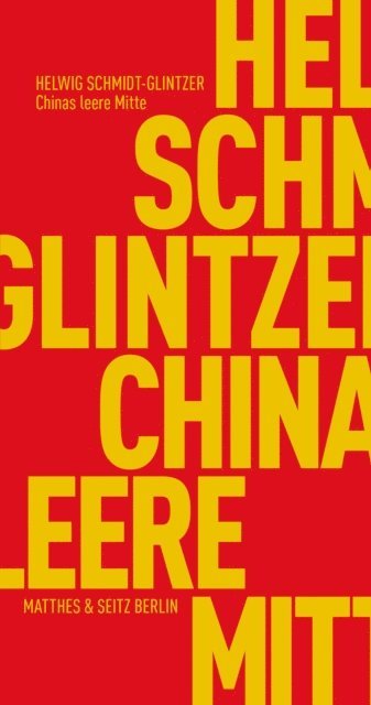 Helwig Schmidt-Glintzer - Chinas leere Mitte, E-bok