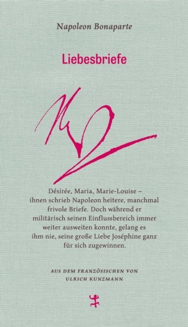 Napoleon Bonaparte - Liebesbriefe, E-bok