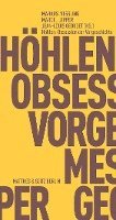 H�hlen. Obsession der Vorgeschichte