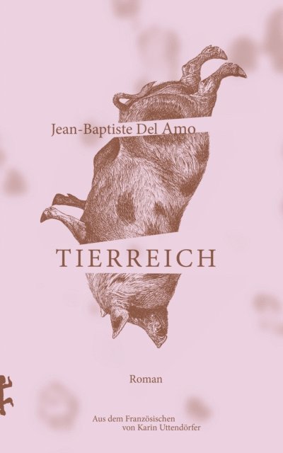 Jean-Baptiste Del Amo - Tierreich, E-bok