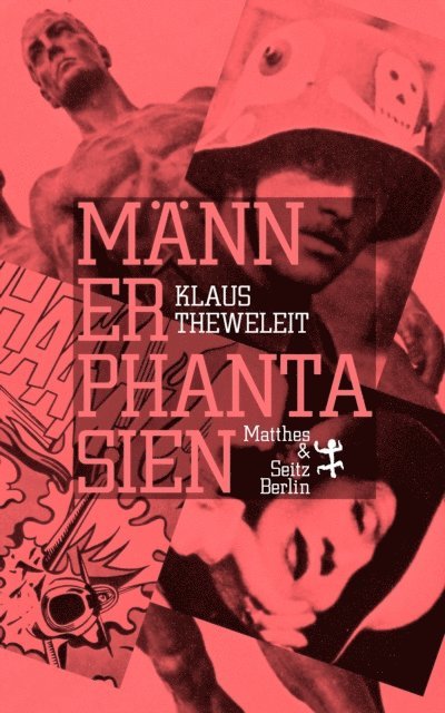 Klaus Theweleit - Männerphantasien, E-bok